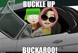 South Park - buckle up buckaroo! | South park, Buckaroo, Family guy