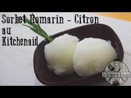 3 Sorbet Romarin Citron A La Sorbetiere Kitchenaid Youtube Sorbet Recette Glace Creme Glacee Vegetalienne