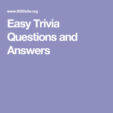 Please, try to prove me wrong i dare you. Easy Trivia Questions And Answers Trivia Questions And Answers Trivia Questions Trivia