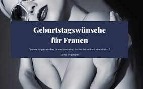 Birthday is playing a very important part in one's life, it is one of the memories days in the whole year. 44 Geburtstagswunsche Fur Frauen Originell Lustig Herzlich 2021