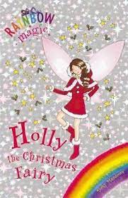 Both fairy tale books and fractured fairy tales are so beneficial to read to young children, and we've got a whole host of them for you here. Holly The Christmas Fairy The Rainbow Magic Series The Holiday Fairies Book 1 By Daisy Meadows 9781843626619 Booktopia