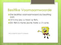 == overzicht == in het nederlands is de vorm afhankelijk van het. Voornaamwoorde Gaby Hattingh Samantha Papenfus Charnelle Ingram Wat