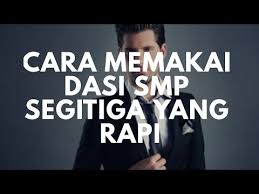 Tumpangkan dasi sebelah kanan ke dasi sebelah kiri sehingga berbentuk huruf x. Cara Memakai Dasi Smp Segitiga Yang Rapi Youtube