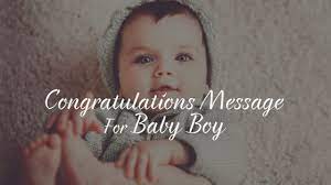 Congratulations For Baby Boy Wishes For New Born Baby Boy