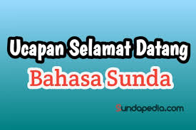 Home » kumpulan ucapan » 100 sms/wa ucapan selamat puasa ramadhan 2021. Ucapan Selamat Datang Dalam Bahasa Sunda Sundapedia Com