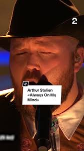 Arthur Stulien Performs «Always On My Mind»