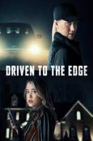 Driven To The Edge Putlocker Putlockers Putlocker Movies 123movies Movies Free Movies New Friends