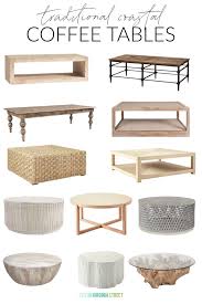 For a more contemporary appeal, a light wood coffee table is a solid choice. Traditional Coastal Coffee Tables Life On Virginia Street