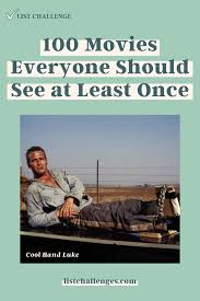 100 Movies Everyone Should See At Least Once In 2020 Movies Great Movies Movies Worth Watching
