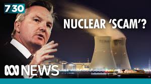 Climate Change and Energy Minister Chris Bowen calls Coalition's nuclear  plan a 'scam'