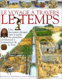 Et si tu l'accompagnais dans son aventure ? Le Voyage A Travers Le Temps Hors Serie Documentaire Jeunesse Wood Selina Bonson Richard Prigent Christiane 9782070546213 Amazon Com Books