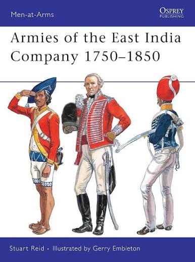 Armies of the East India Company 1750-1850: 453 (Men-at-arms Series, 453) : Reid, Stuart, Embleton, Gerry: Amazon.in: Books