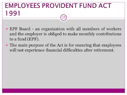 Owing to the numerous amendments made to the employees' provident fund act, it has become necessary to publish a reprint of the act. 1 Fem 3106 Topic 8 Policies Legislations For Workers Dr Muslihah Hasbullah Ppt Download