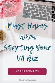 What Are The Things You Must Have When Starting A Virtual Assistant Business Tips On How To P Virtual Assistant Business Virtual Assistant Online Writing Jobs