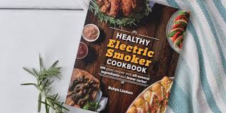 Check spelling or type a new query. Healthy Electric Smoker Cookbook 100 Recipes Not To Miss