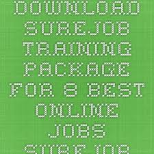 Download Surejob Training Package For 8 Best Online Jobs Surejob Best Online Jobs Online Jobs Online Work From Home