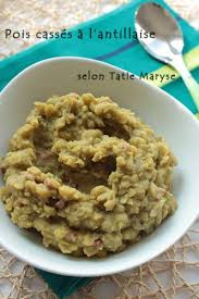 Les Pois Casses Une Recette Pleine De Vitamines Pois Casses Cuisine Antillaise Recette