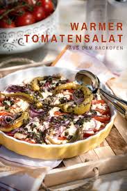 Warmer Tomatensalat Tomatensalat Tomaten Tomatenrezepte