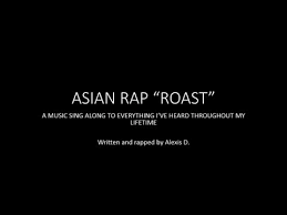 Looking to roast your friends with the most savage good roasts list? Asian Roast Rap Youtube