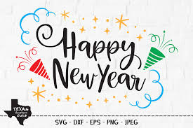 Download Happy New Year New Years Eve Design Graphic By Texassoutherncuts Creative Fabrica SVG Cut Files