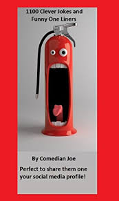 George valentines one liner jokes five one liner world records this joke was written in august 2006 by george valentine and has since been copied and. 1100 Clever Jokes And Funny One Liners Ebook Joe Comedian Amazon Co Uk Kindle Store