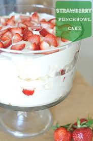 Between You Me Strawberry Punchbowl Cake Prepare Yourself It S Delicious Sour Cream Recipes Punch Bowl Cake Recipe Punch Bowl Cake