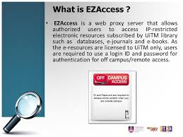 Student ecourse registration date : Ezaccess User Guide Ezaccess Is A Web Proxy Server That Allows Authorized Users To Access Ip Restricted Electronic Resources Subscribed By Uitm Library Ppt Download
