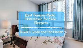 The good news is that since most people are side sleepers, there are many mattresses for you to choose from. Best Tempur Pedic Mattresses For Side Sleepers Buyer S Guide And Top Models Counting Sheep Sleep Research