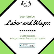 Customizable Labor And Wages Economics Escape Room Breakout Game Economics Lessons Understanding Economics Economics
