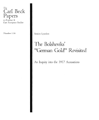 Carl Beck Papers The Bolsheviks Gennan Gold Revisited