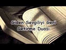 Giden Sevgiliyi Geri Getirme Duasi Youtube Dualar Sevgililer Youtube