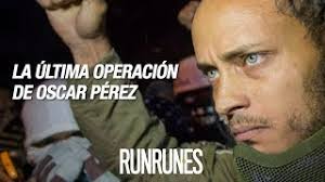 INFOGRAFIA Y VIDEO La última operación de Oscar Pérez