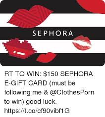 This gift card can used at any branch of sephora to buy different sephora products. Sephora Rt To Win 150 Sephora E Gift Card Must Be Following Me Amp To Win Good Luck Httpstcocf90vibf1g Good Meme On Me Me