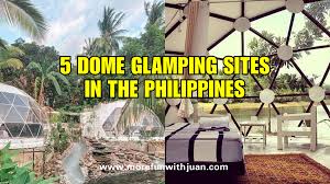 From safari tents, house boats and bell tents, to. List 5 Dome Glamping Sites In The Philippines And Where To Find Them It S More Fun With Juan
