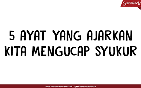 Namun, tiga hal inilah yang hubungan dengan tuhan adalah hal pertama yang harus dimiliki. 5 Ayat Yang Ajarkan Kita Mengucap Syukur