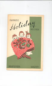 Our recipes have not only been loved by our awesome . Favorite Holiday Recipes Cookbook Regional New York Rochester Gas Electric Vintage 1951 Christmas