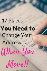 17 Places You Need To Change Your Address When You Move Tips For Moving Out Moving Tips Moving House Tips