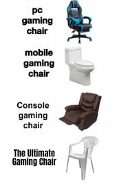 Pro Gamer Chair : rmemes