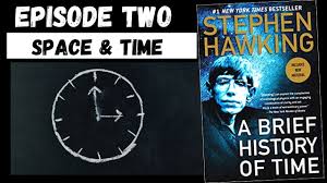 But for readers who have asked for a more accessible formulation of its. Stephen Hawking A Brief History Of Time 2 Space Time Youtube