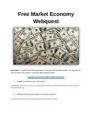 Compare the market economy to other types of economies (command, traditional, mixed) this lesson plan is part of the government & the market series by icivics, inc. Hannah S Free Market Economy Webquest Free Market Economy Webquest Directions Complete The Following Questions Using The Website Listed Below You May Course Hero