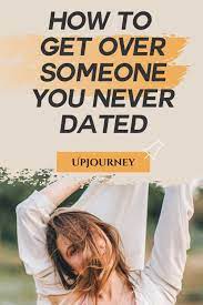 How To Get Over Someone You Never Dated (According To 11 Experts)
