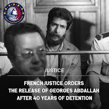 VICTORY ! GEORGES IBRAHIM ABDALLAH IS FREE !! The Paris Court of Appeal  ordered the release of George Abdallah, the « oldest political prisoner in  France » according to his supporters, on