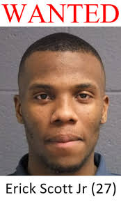 UPDATE.... Erick Scott Jr is in custody. WANTED FOR HOMICIDE Erick Scott Jr  (27) AKA "Scott E" is WANTED for Felony Murder, Home Invasion, Felonious  Assault, Felon in Possession of a Firearm,