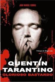 Quentin Tarantino: Glorioso bastardo by Juan Manuel Corral