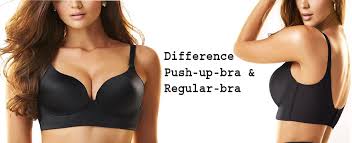 It's the fit of each that differentiates how the style accentuates your bust. Difference Between Push Up Bra Regular Bra