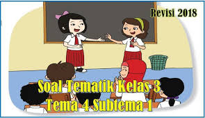 Soal pkn tema 1 subtema 4 kelas 3 sd. Terbaru Soal Tematik Kelas 3 Tema 4 Subtema 1 Dan Kunci Jawaban