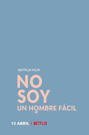 Watch I Am Not An Easy Man 2018 Full Movie Online Free Boldmovies
