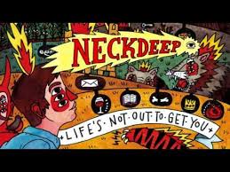 Neck Deep Life S Not Out To Get You Lyrics Neck Deep December Neck Deep Neck Deep Albums Deeper Life