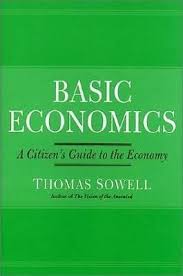 He has written an astonishing fifty books (if you count revised. Basic Economics A Citizen S Guide To The Economy Thomas Sowell First Edition 9780465081387 Ebay Basic Economics Economics Economy