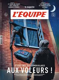 Listen to l'equipe | soundcloud is an audio platform that lets you listen to what you love and share the sounds you create. Les Cambriolages Dans Le Foot En Une Du Magazine L Equipe L Equipe